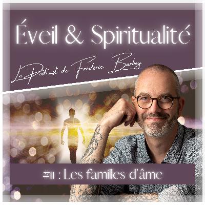 #11 : Les familles d’âmes