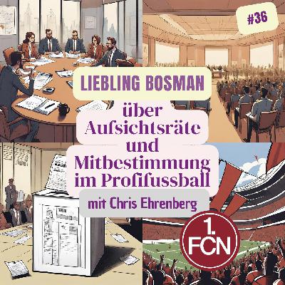 Über Aufsichtsräte und Mitbestimmung im Profifußball - mit Chris Ehrenberg