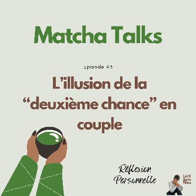 L'illusion de la "deuxième chance" en couple.