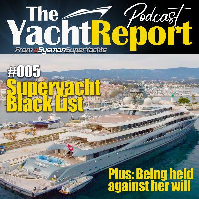 #005 - Is There a Superyacht Job Black List?