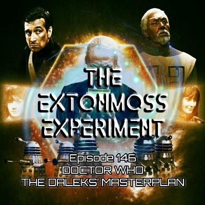 Episode 146: Doctor Who - The Daleks' Masterplan