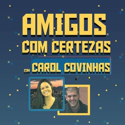 QUASE TERMINAMOS POR CAUSA DE UM BAR – com COVINHAS | AMIGOS COM CERTEZAS #4