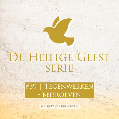 #39 Tegenwerken van de Heilige Geest #39 Tegenwerken van de Heilige Geest