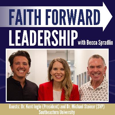 Christian Higher Education: Access, Innovation, & Avoiding Drift with Kent Ingle & Michael Steiner (Southeastern University)