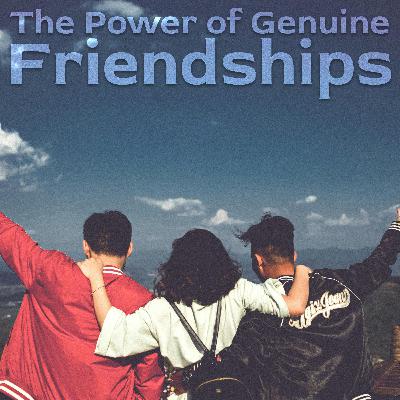 The Power of Genuine Friendships (Gt. VJ Nellayan)