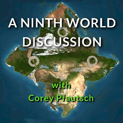 Bonus Episode: A Ninth World Discussion with Corey Pfautsch