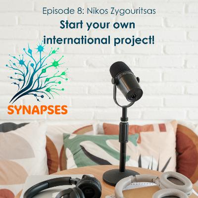 The SYNAPSES Academy Podcast - Episode 8: Start your own international project!