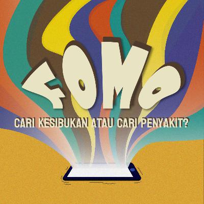FOMO: cari kesibukan apa cari penyakit? FOMO: cari kesibukan apa cari penyakit?