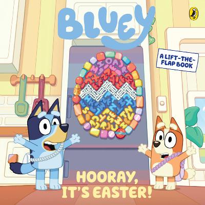 Bluey: Hooray, It's Easter! Bluey: Hooray, It's Easter!