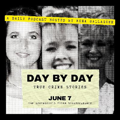 Day By Day: True Crime Stories: June 7 – The Springfield Three Disappearance