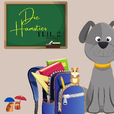 Die Hamsties Teil II - Folge 1