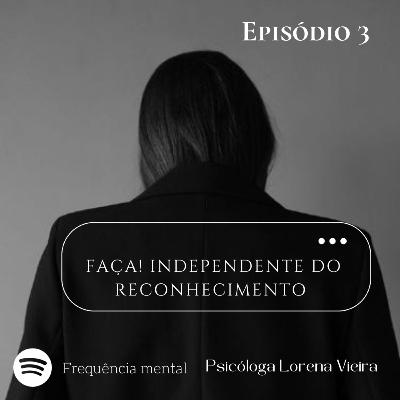 Faça o que é correto idenpendente do reconhecimento.