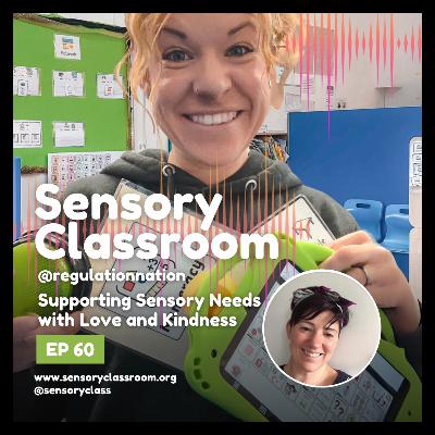 EP 60: Supporting Sensory Needs with Love and Kindness