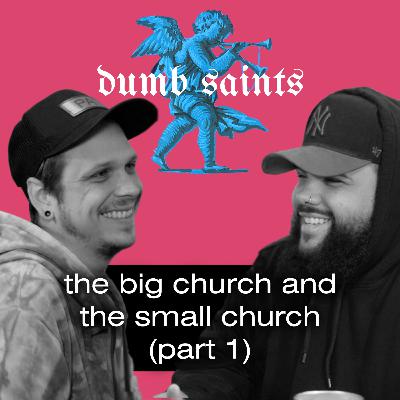 The Big Church and The Small Church (Part 1) The Big Church and The Small Church (Part 1)