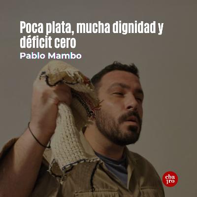 Poca plata, mucha dignidad y déficit cero