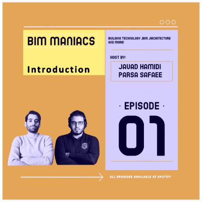 BIM MANIACS-S01-E01-Introduction