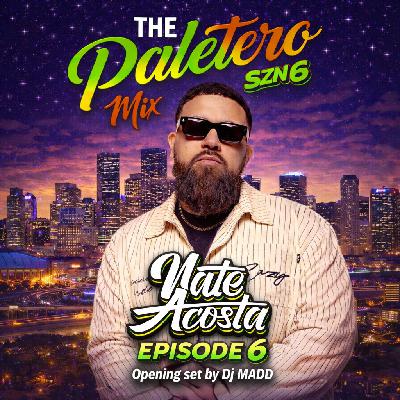 " SZN 6 Episode 6 Ft. DJ MADD & NATE ACOSTA " " SZN 6 Episode 6 Ft. DJ MADD & NATE ACOSTA "