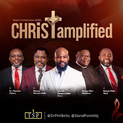 Christ Amplified 2025 - Day 3 >> Bishop Mike Okonkwo Christ Amplified 2025 - Day 3 >> Bishop Mike Okonkwo