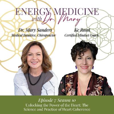 Unlocking the Power of the Heart: The Science and Practice of Heart Coherence with Kc Rossi, a Certified Mindset Coach