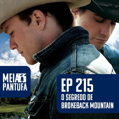 #215 O Segredo de Brokeback Mountain - 20 anos de um clássico #215 O Segredo de Brokeback Mountain - 20 anos de um clássico