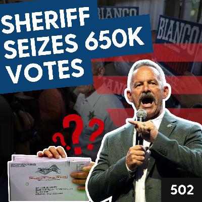 California Ballot Scandal? Sheriff Seizes 650K Votes California Ballot Scandal? Sheriff Seizes 650K Votes