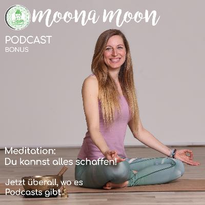 Meditation-Du kannst alles schaffen, wenn du an dich glaubst 🌙✨ Meditation-Du kannst alles schaffen, wenn du an dich glaubst 🌙✨