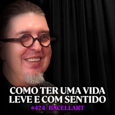Minimalismo Existencial: O que realmente importa? - Bacellart | Lutz Podcast #424 Minimalismo Existencial: O que realmente importa? - Bacellart | Lutz Podcast #424