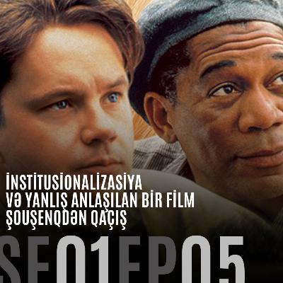 İnstitusionalizasiya və yanlış anlaşılan bir film | Şouşenqdən Qaçış İnstitusionalizasiya və yanlış anlaşılan bir film | Şouşenqdən Qaçış