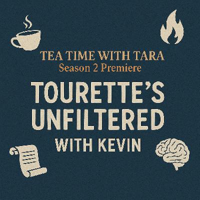 S2 Ep1: Season 2 Premiere: Tourette’s Unfiltered with Kevin