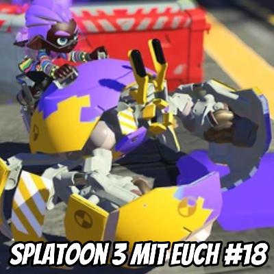 #672|Video|SPLATOON 3 MIT EUCH!!!|#18