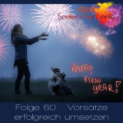 Folge 60 - Vorsätze erfolgreich umsetzen