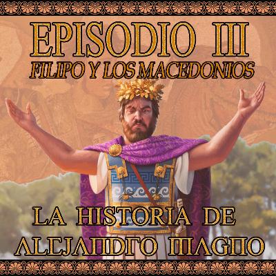03 - Filipo y los macedonios