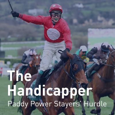 The Handicapper – Stayers' Hurdle 2026