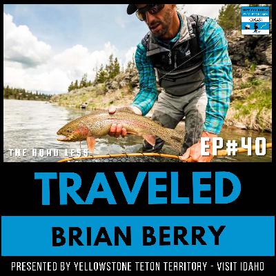 Seasonal Fly Fishing Across Eastern Idaho's Most Iconic Rivers with Brian Berry from Scott Lake Lodge (Traveled #40) Seasonal Fly Fishing Across Eastern Idaho's Most Iconic Rivers with Brian Berry from Scott Lake Lodge (Traveled #40)