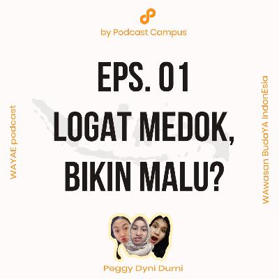 Eps. 01 - Logat Medok, Bikin Malu? Eps. 01 - Logat Medok, Bikin Malu?