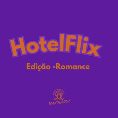 HotelFlix - Edição Romance