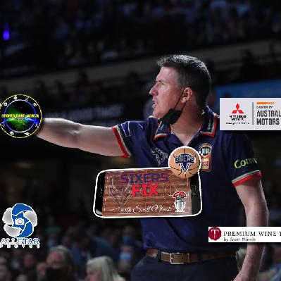 Sixers Fix with Scott Ninnis - Episode 15 #NBL22 Sixers Fix with Scott Ninnis - Episode 15 #NBL22