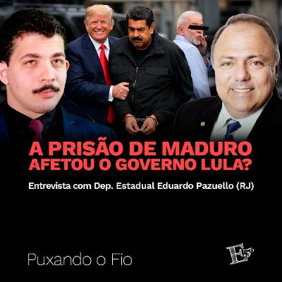 A Prisão de Maduro AFETOU o Governo Lula? | PUXANDO O FIO - Com General Pazuello (PL - RJ)