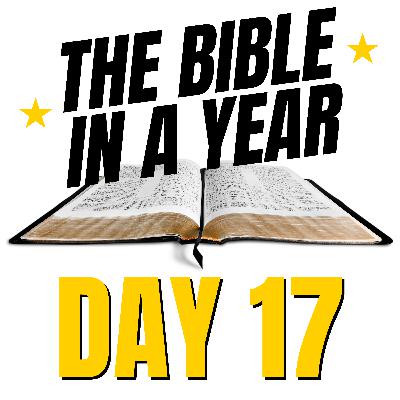 THE BIBLE IN A YEAR: Day 17