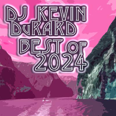 Episode 51: DJ Kevin DuRard - Best of 2024