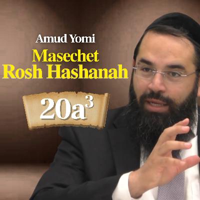 Gemara Rosh Hashanah 20a3 | Rabbi Yisraeli's Amud Yomi