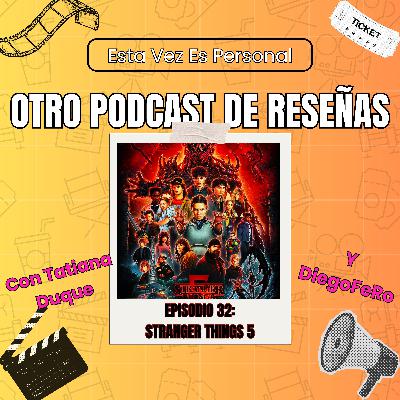 🙃 EP32: STRANGER THINGS TERMINA, CON EL MUNDO AL REVÉS