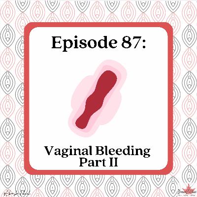 CCFP 105 Topics: Vaginal Bleeding Part 2 - Non-pregnant Patients