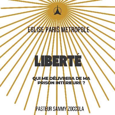 Qui me délivrera de ma prison intérieure ? | Pasteur Sammy ZOCCOLA