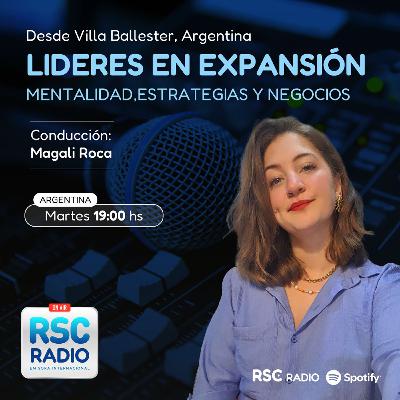 LÍDERES EN EXPANSIÓN | Magali Roca | Martes 7 de Octubre