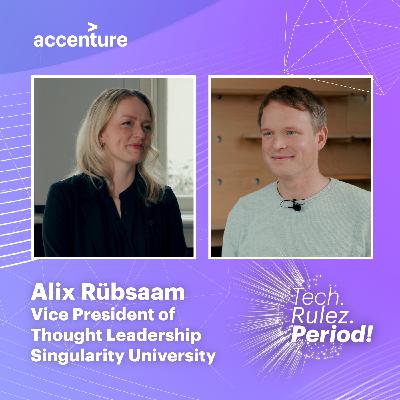 #TechRulezPeriod - Alix Rübsaam, Vice President of Thought Leadership at Singularity University #TechRulezPeriod - Alix Rübsaam, Vice President of Thought Leadership at Singularity University