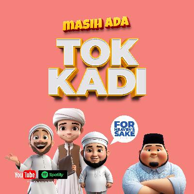 Masih Ada Tok Kadi #136 Masih Ada Tok Kadi #136