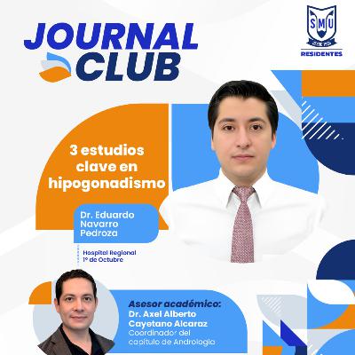 3 estudios clave en hipogonadismo | Journal Club Residentes SMU 3 estudios clave en hipogonadismo | Journal Club Residentes SMU