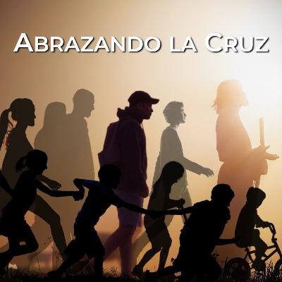 Discípulos – Abrazando la Cruz
