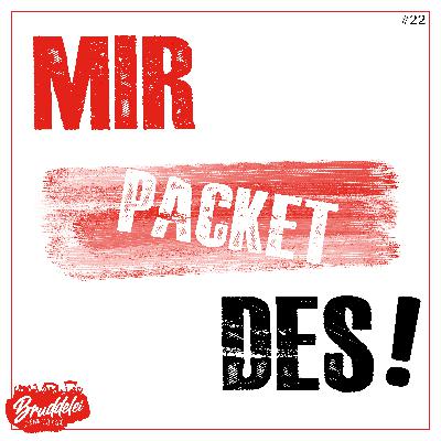 #22 - Mir packet des! #22 - Mir packet des!
